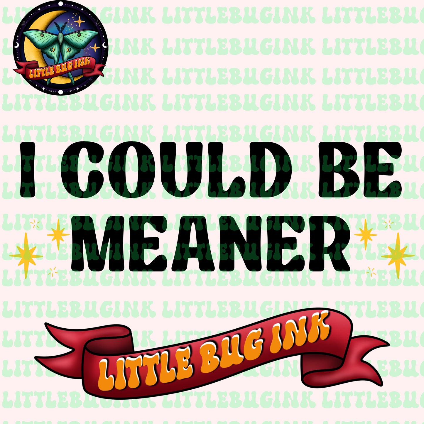 I could be meaner PNG